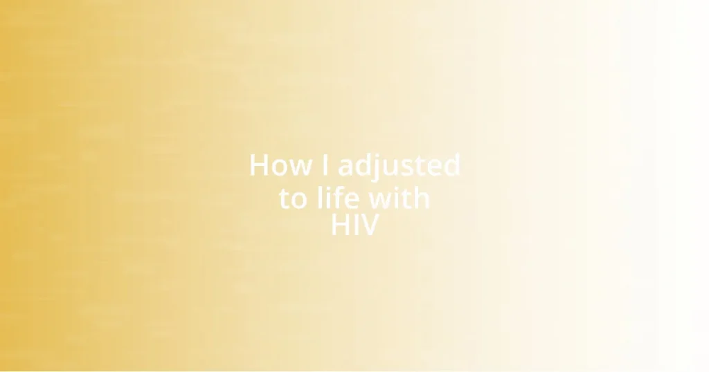 How I adjusted to life with HIV