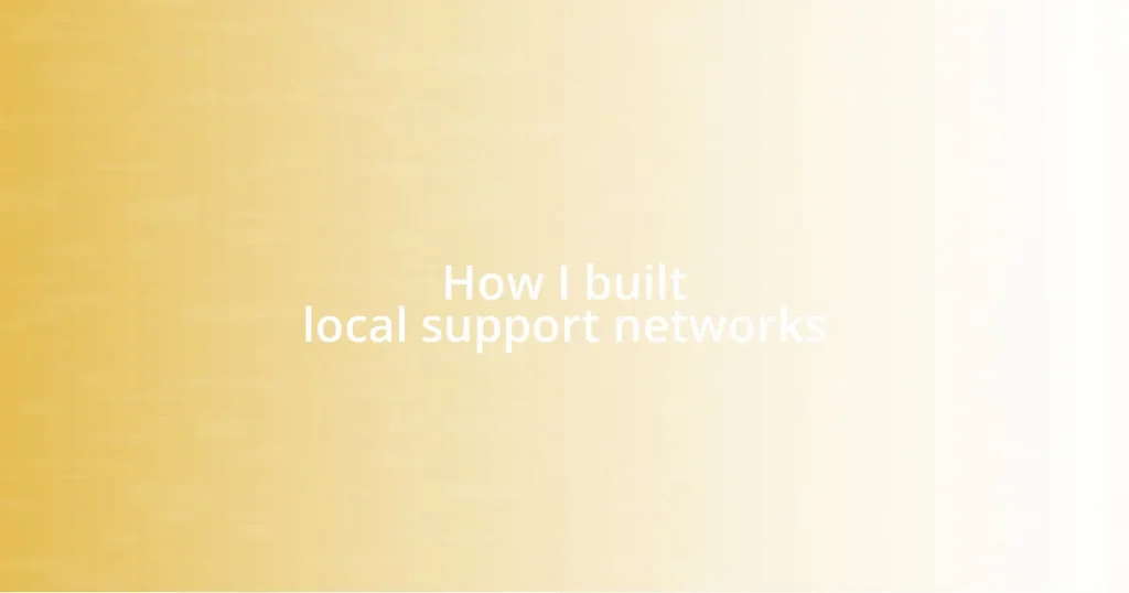 How I built local support networks