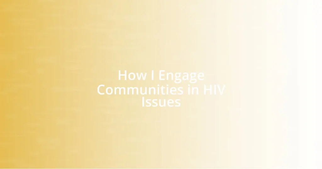 How I Engage Communities in HIV Issues