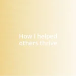 How I helped others thrive