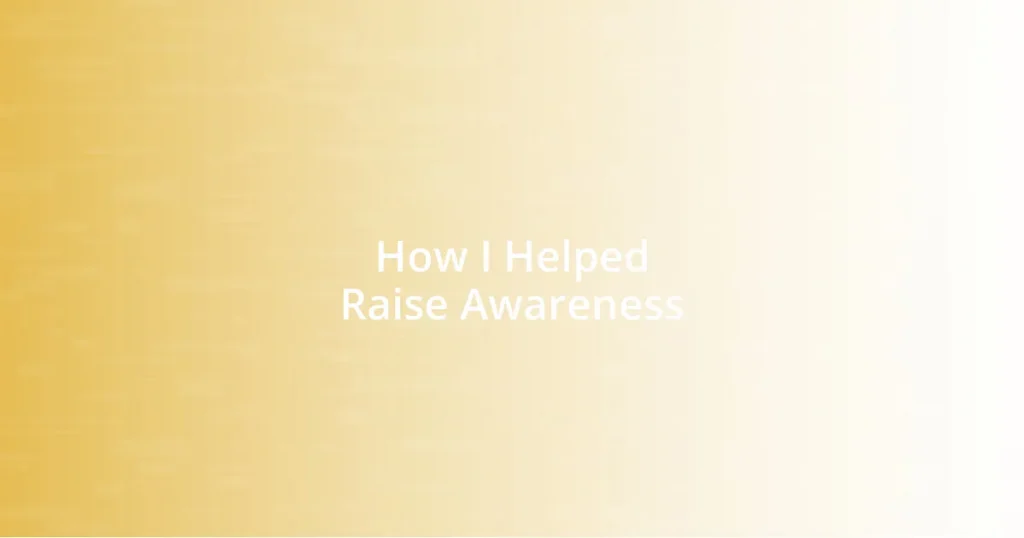 How I Helped Raise Awareness