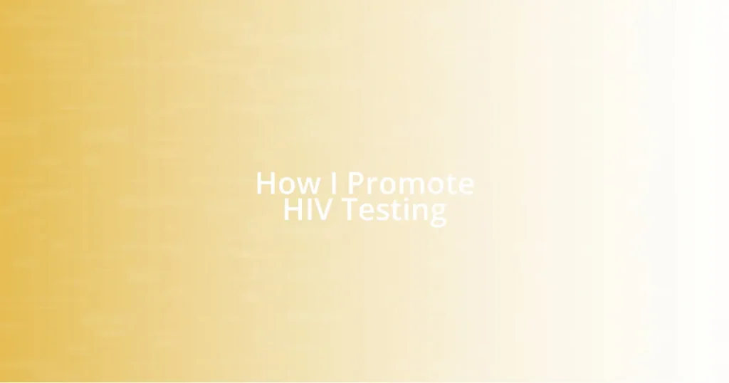 How I Promote HIV Testing