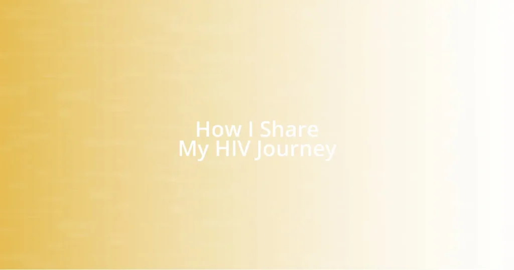 How I Share My HIV Journey