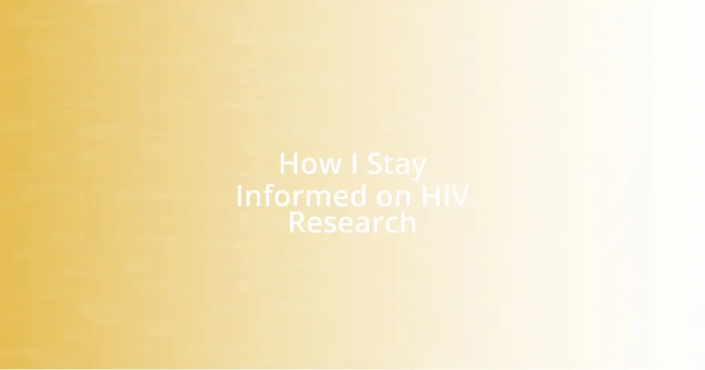 How I Stay Informed on HIV Research