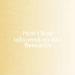 How I Stay Informed on HIV Research