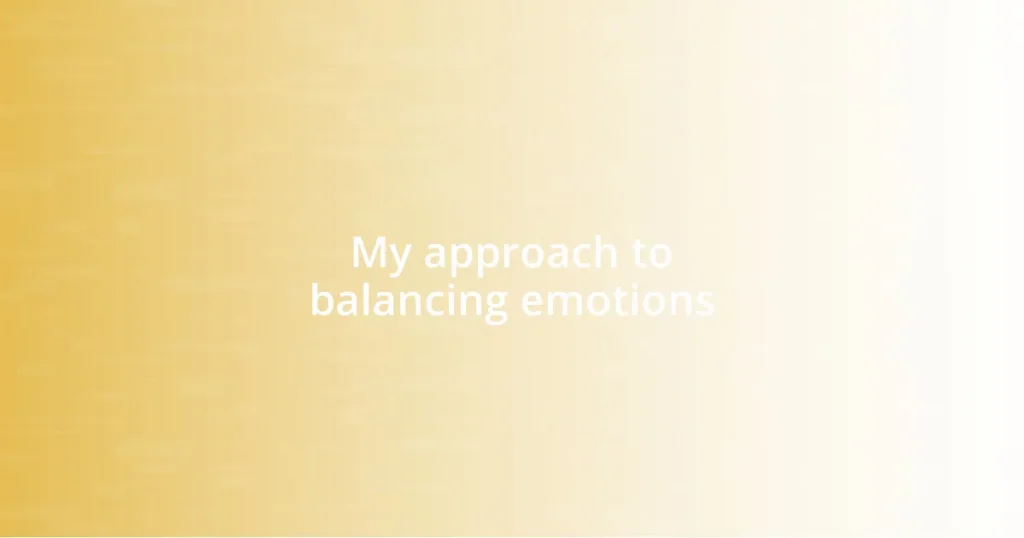 My approach to balancing emotions