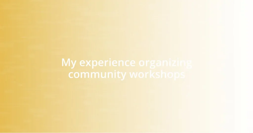 My experience organizing community workshops