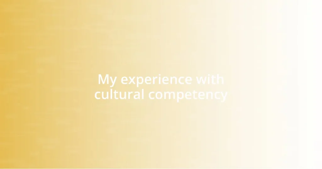 My experience with cultural competency