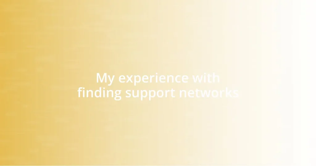 My experience with finding support networks