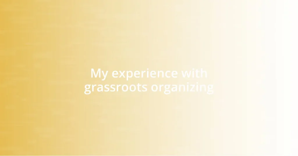 My experience with grassroots organizing