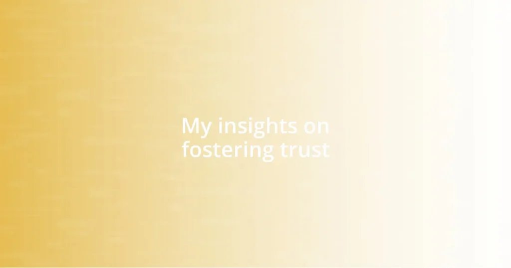 My insights on fostering trust