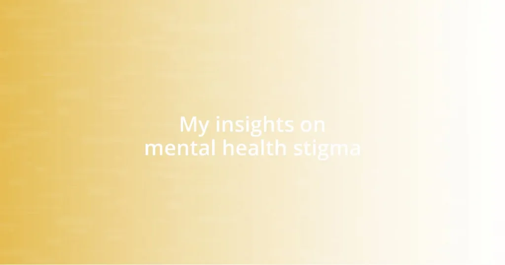 My insights on mental health stigma