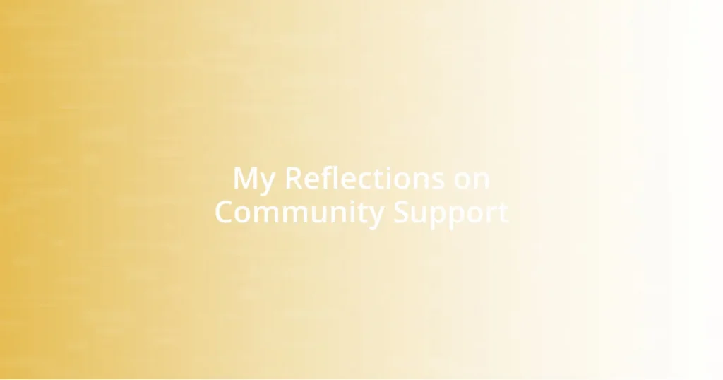 My Reflections on Community Support