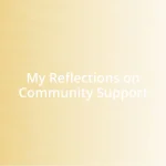 My Reflections on Community Support