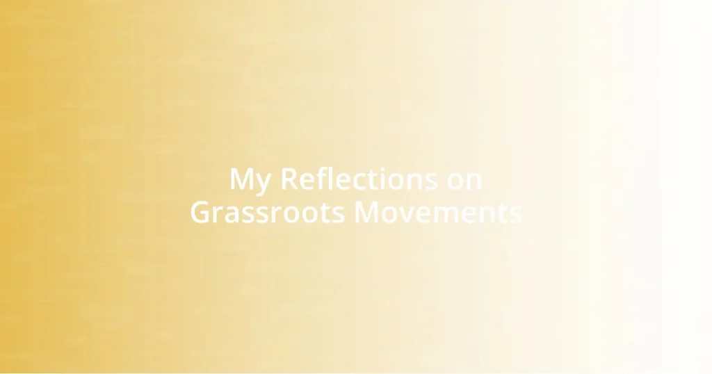 My Reflections on Grassroots Movements