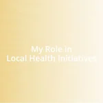 My Role in Local Health Initiatives