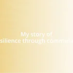 My story of resilience through community