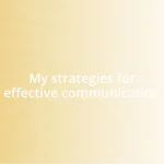 My strategies for effective communication