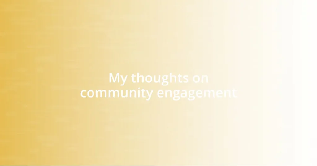 My thoughts on community engagement