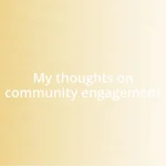 My thoughts on community engagement