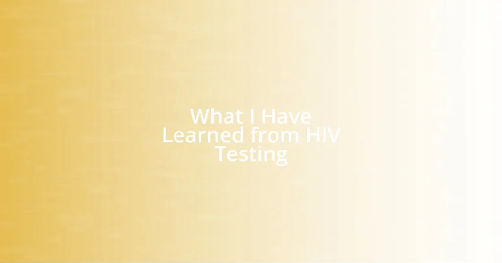 What I Have Learned from HIV Testing