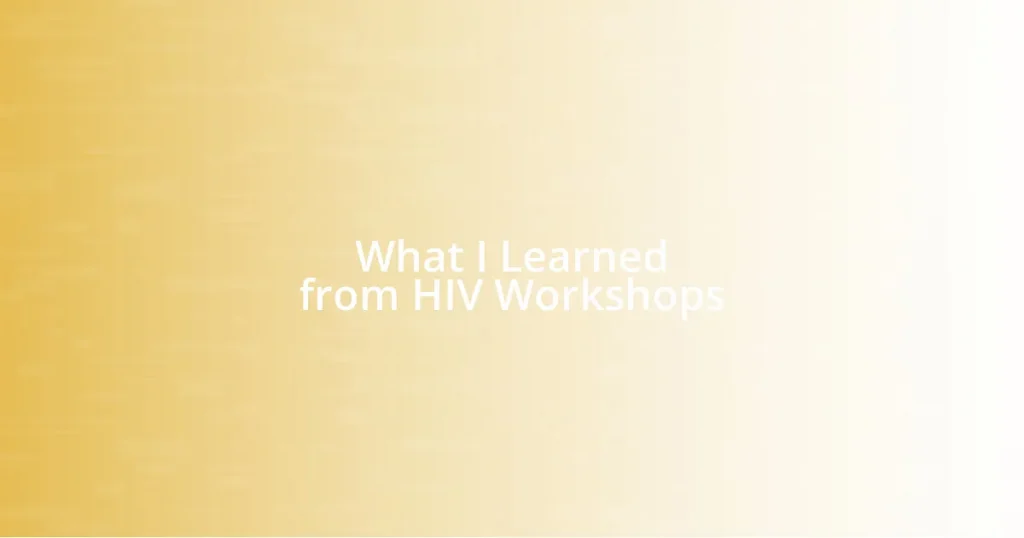 What I Learned from HIV Workshops