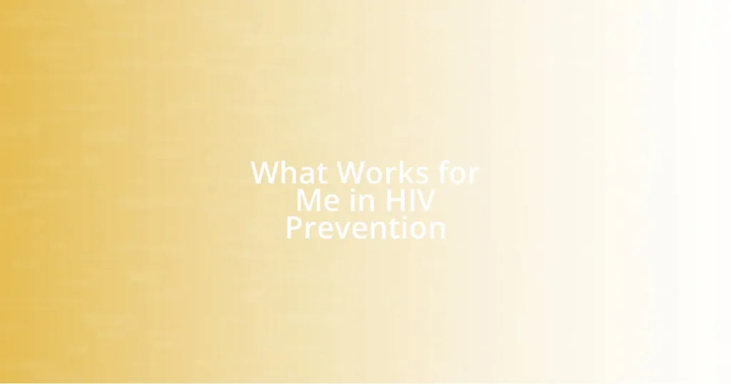 What Works for Me in HIV Prevention