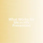 What Works for Me in HIV Prevention