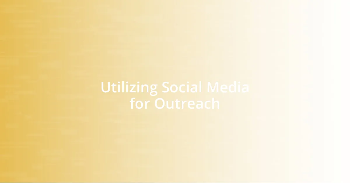 Utilizing Social Media for Outreach