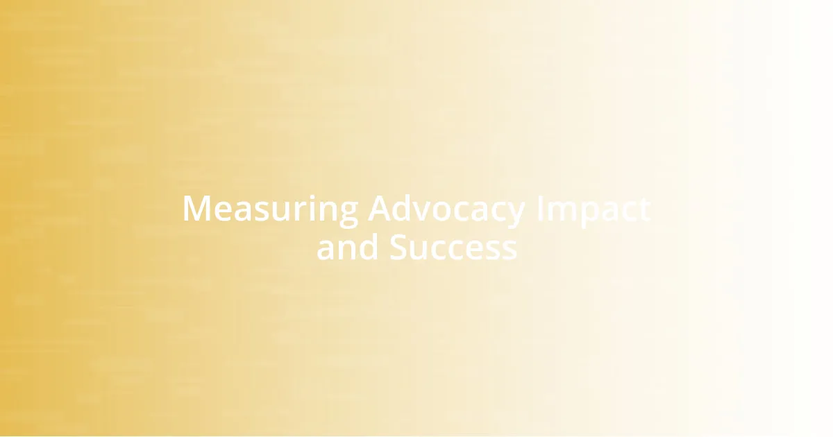 Measuring Advocacy Impact and Success