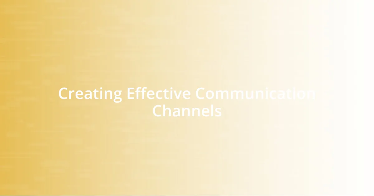 Creating Effective Communication Channels