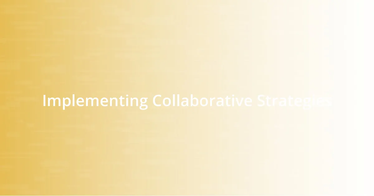 Implementing Collaborative Strategies