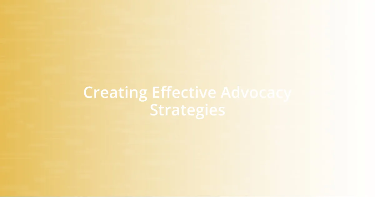 Creating Effective Advocacy Strategies