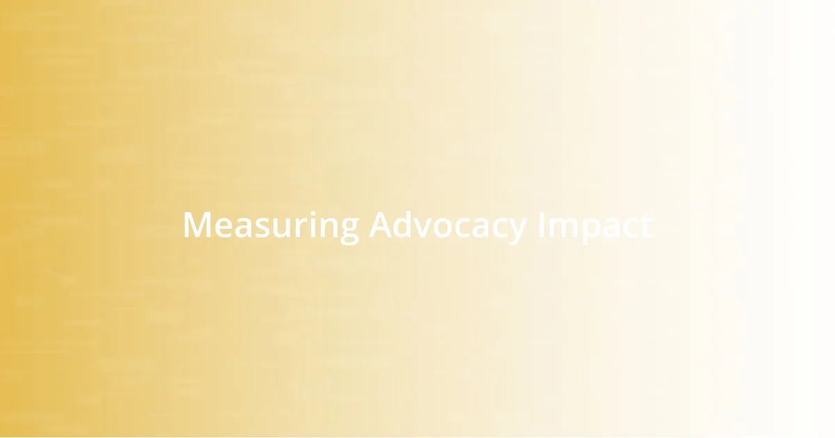 Measuring Advocacy Impact