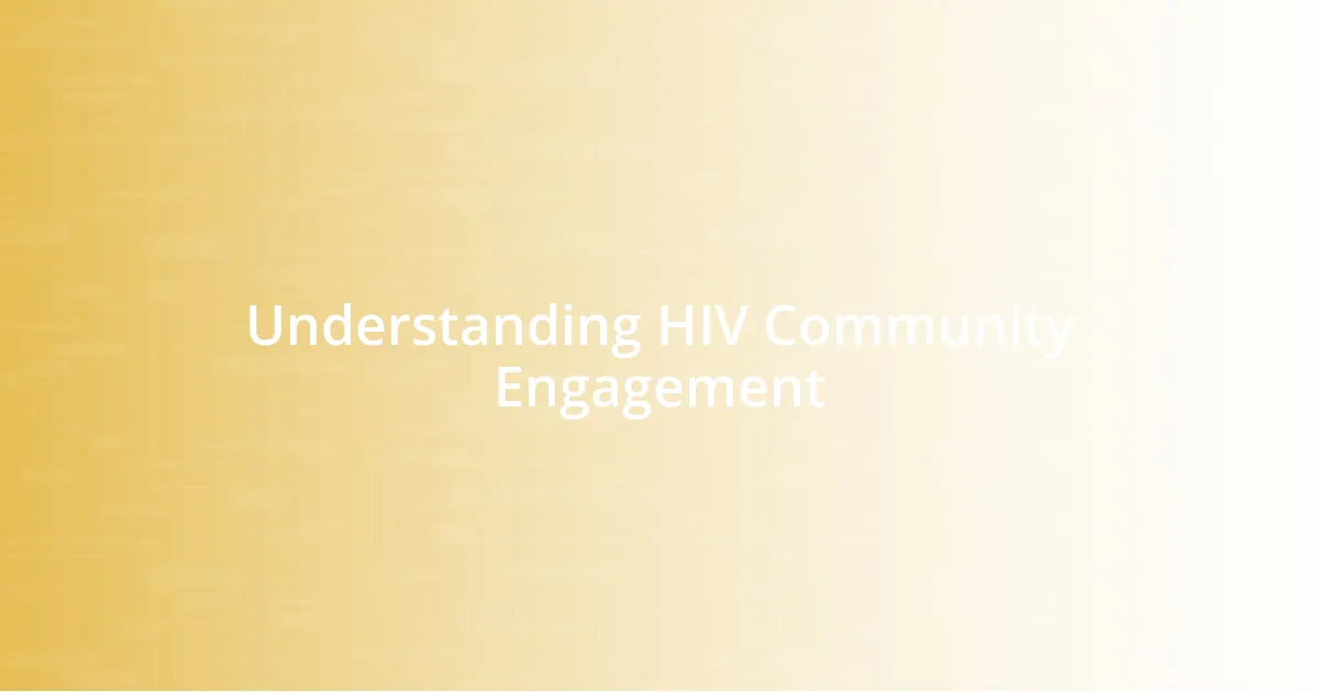 Understanding HIV Community Engagement