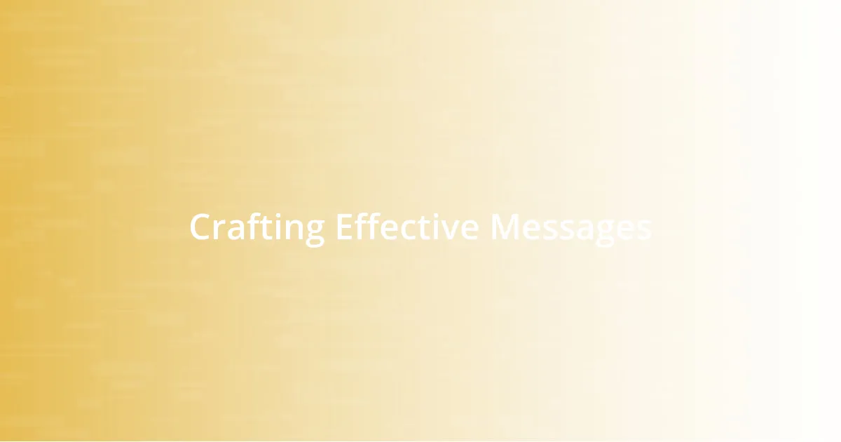 Crafting Effective Messages