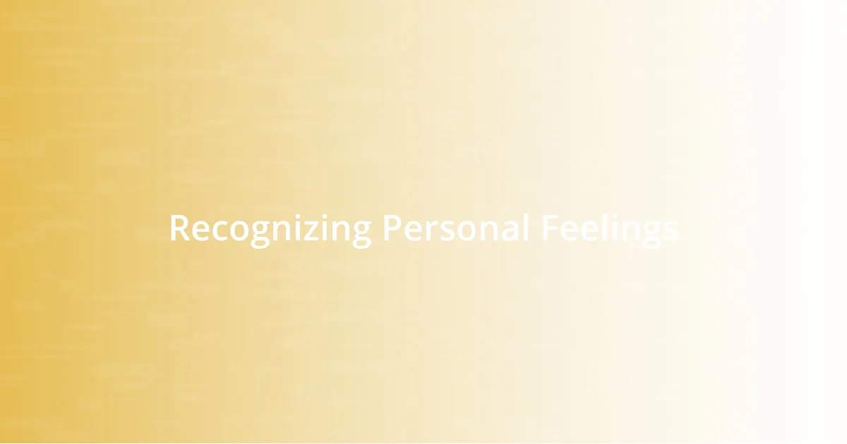 Recognizing Personal Feelings