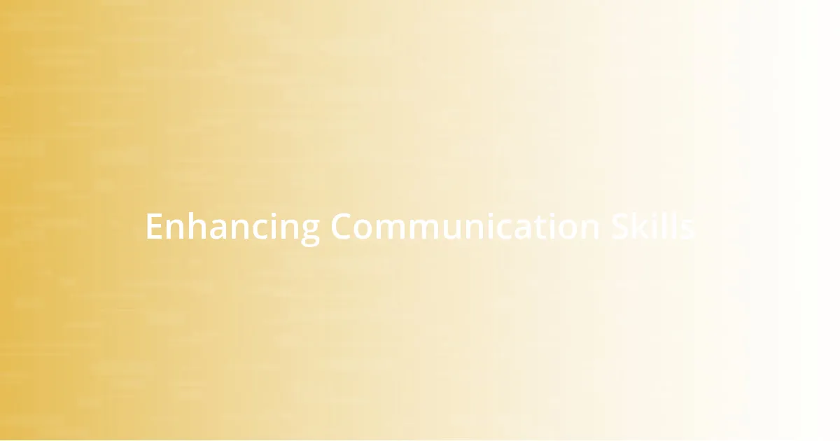 Enhancing Communication Skills