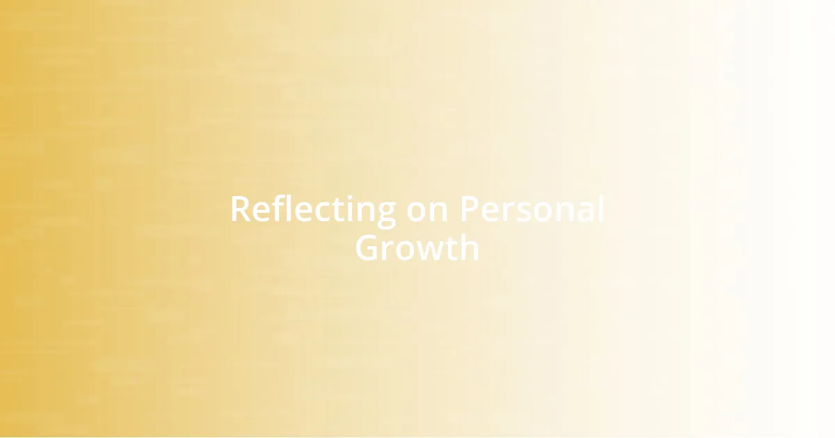 Reflecting on Personal Growth