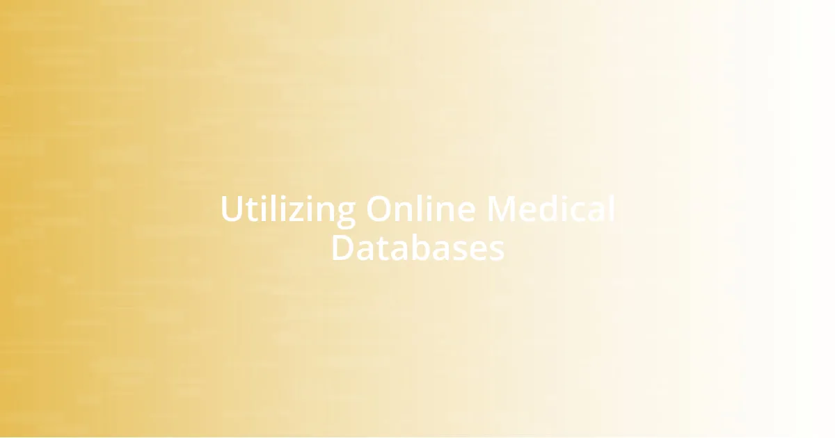 Utilizing Online Medical Databases