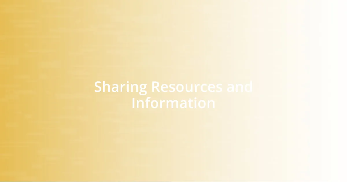 Sharing Resources and Information