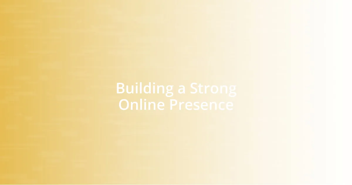 Building a Strong Online Presence