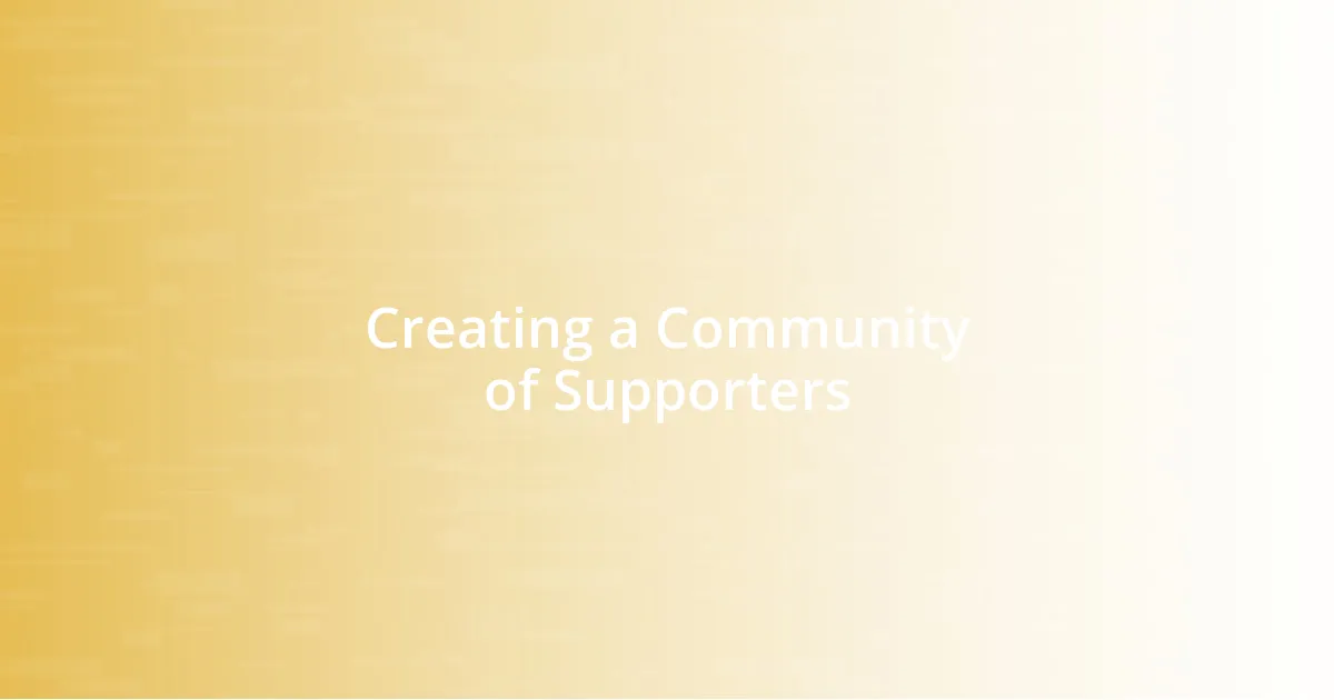 Creating a Community of Supporters