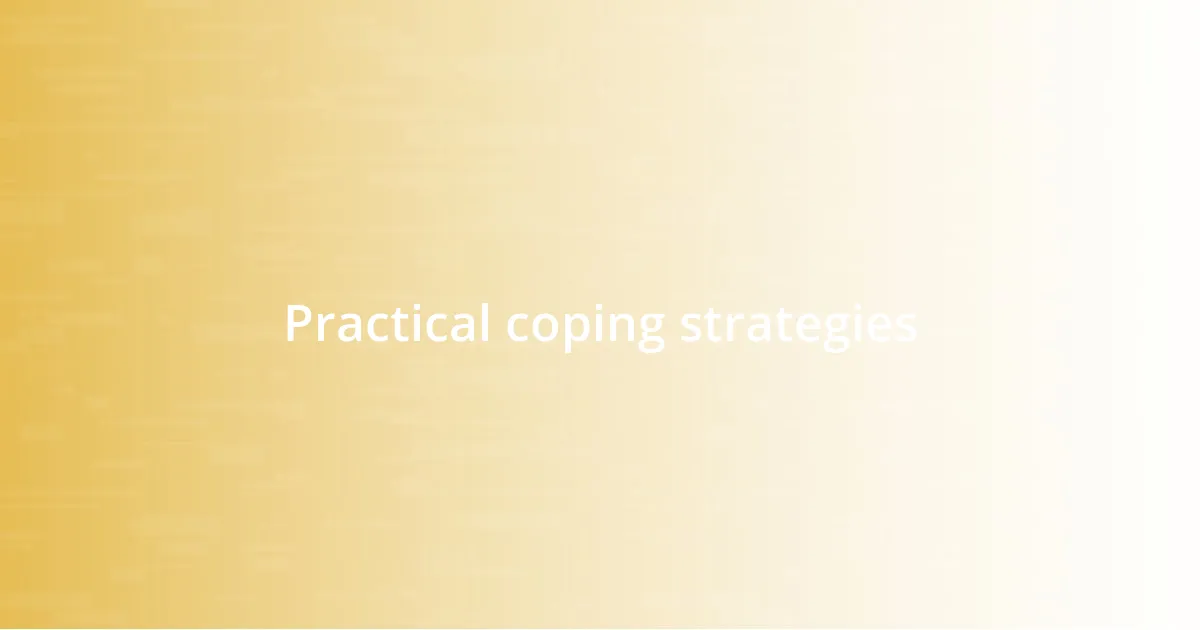 Practical coping strategies