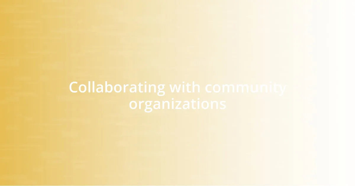 Collaborating with community organizations