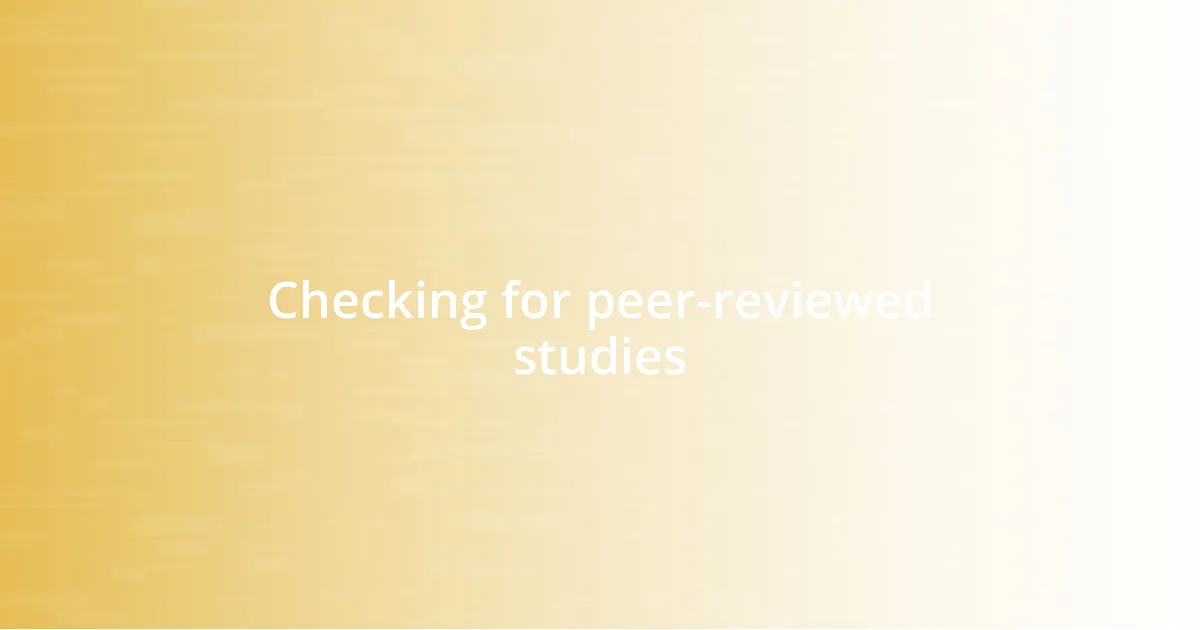 Checking for peer-reviewed studies