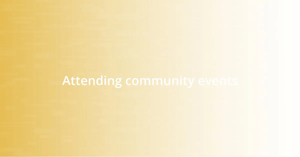 Attending community events