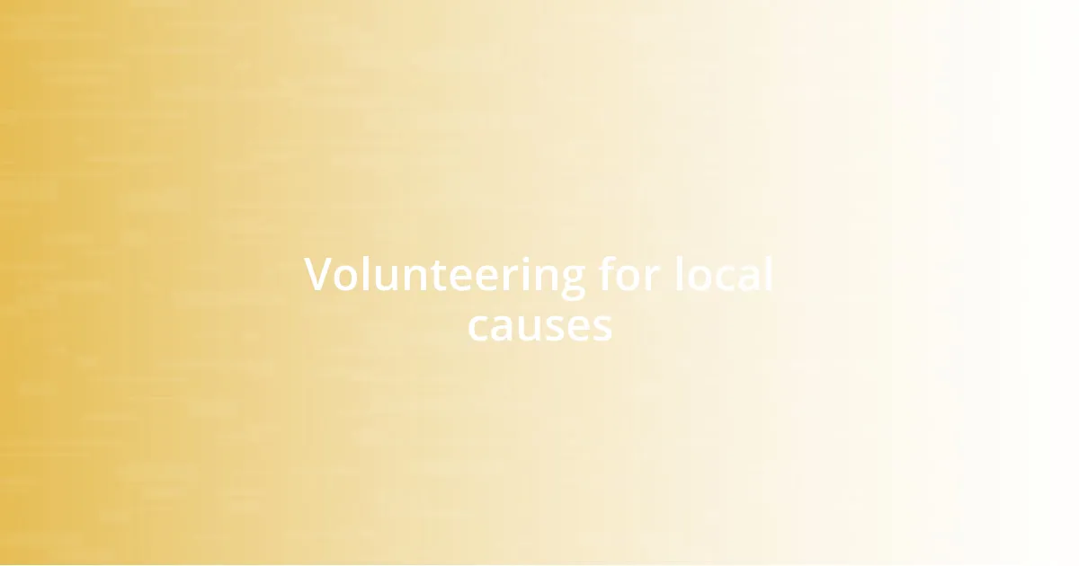 Volunteering for local causes