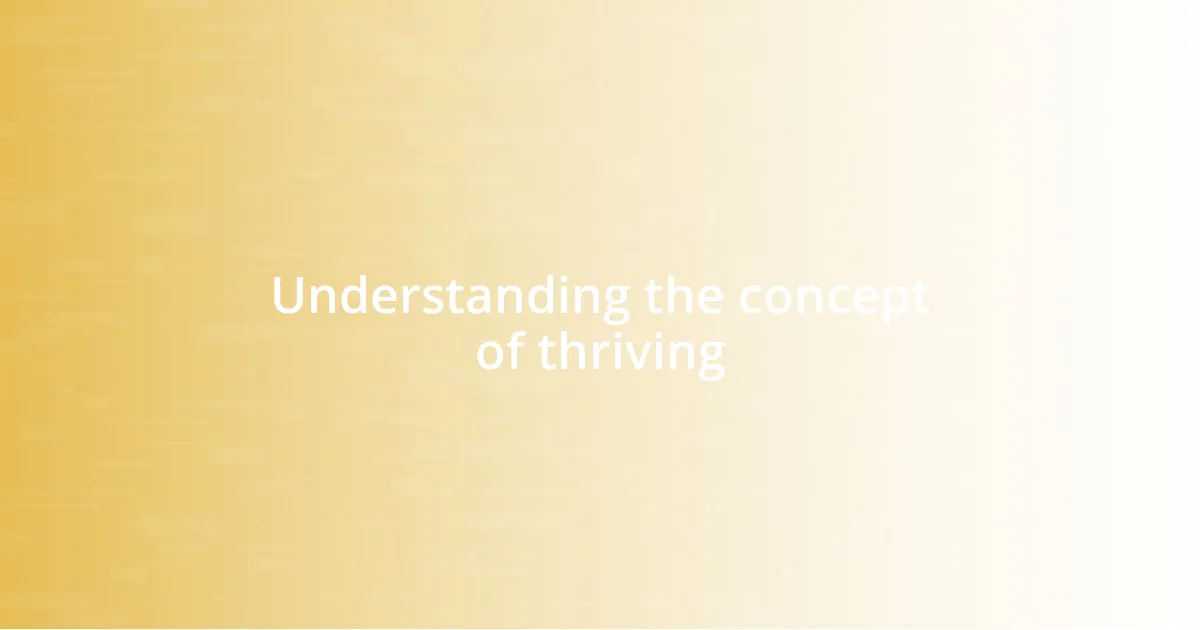 Understanding the concept of thriving