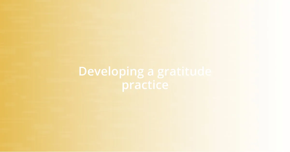 Developing a gratitude practice